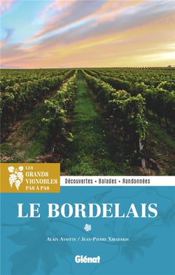Dans les grands vignobles : le Bordelais - découvertes, balades et randonnees