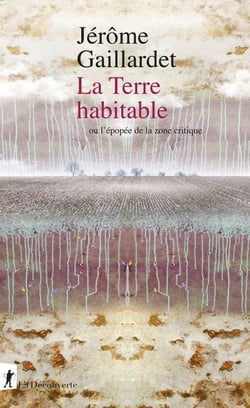 La terre habitable : Ou l'épopée de la zone critique