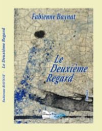 Le deuxième regard - roman