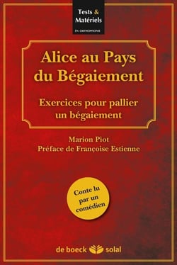 Alice au pays du begaiement - exercices pour pallier un begaiement