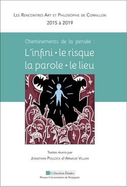 Cheminements de la pensée : l'infini  le risque, la parole, le lieu