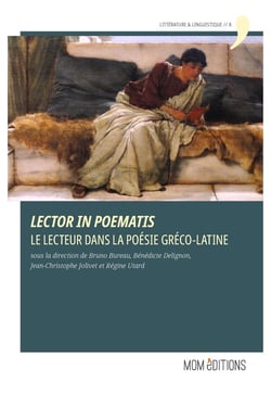Lector in poematis : Le lecteur dans la poésie gréco-latine