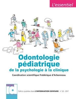 Odontologie pédiatrique de la psychologie à la clinique