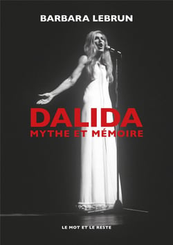 Dalida,  mythe et mémoire