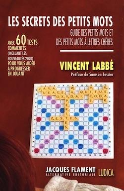 Les secrets des petits mots : guide des petits mots et des petits mots à lettres chères