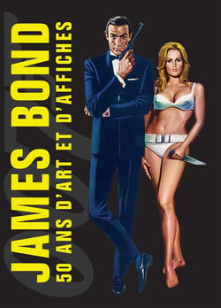 James bond - 50 ans d'art et d'affiches