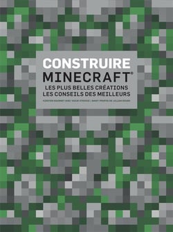 Construire Minecraft - les plus belles créations, les conseils des meilleurs