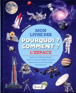 L'ESPACE - MON LIVRE DES POURQUOI? COMMENT?