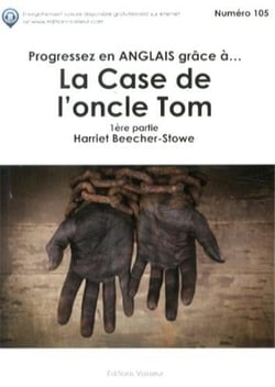 Progressez en anglais grâce à... : la case de l'oncle Tom - 1ère partie