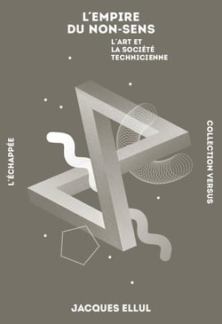 L'empire du non-sens - l'art et la société technicienne