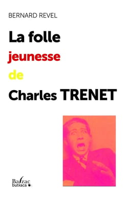 La folle jeunesse de Charles Trenet