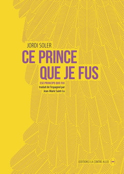 Ce prince que je fus