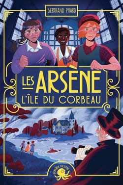 Les Arsène : L'île du Corbeau