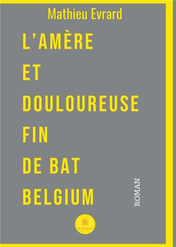 L'amère et douloureuse fin de Bat Belgium