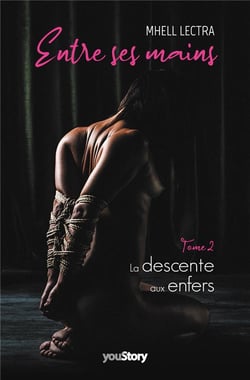 Entre ses mains : La descente aux enfers