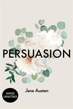 Persuasion : Grands Caractères