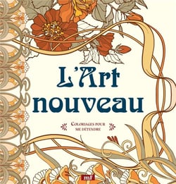 L'Art nouveau - Coloriages pour me détendre