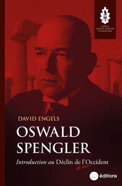 Oswald Spengler : Introduction au Déclin de l'Occident