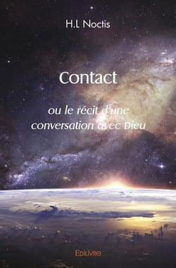 Contact - ou le recit d'une conversation avec dieu