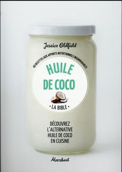 Huile de coco - la bible