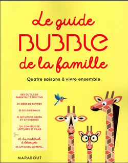 Le guide bubble de la famille