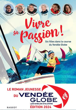 Vivre sa passion ! Six filles dans la course du Vendée Globe