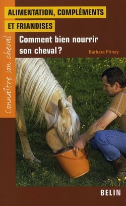Alimentation, compléments et friandises : comment bien nourir son cheval?