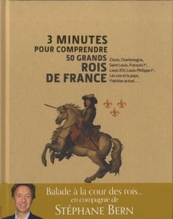 3 minutes pour comprendre : les 50 grands rois de France