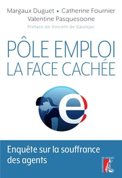 Pôle emploi : la face cachée - enquête sur la souffrance des agents