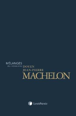 Mélanges en l'honneur du Doyen Jean-Pierre Machelon