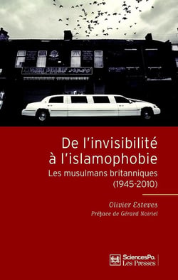De l'invisibilité à l'islamophobie - les musulmans britanniques (1945-2010)