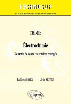 Chimie - électrochimie - résumes de cours et exercices corrigés (niveau A)