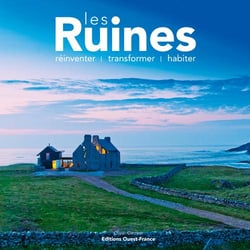Les ruines -reinventer, transformer, habiter