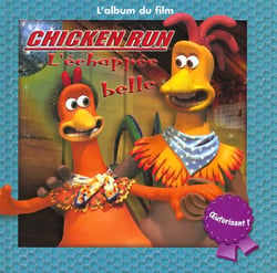 Chicken run - l'echappee belle - une histoire poule versante