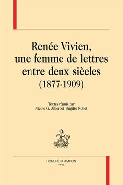 Renée Vivien, une femme de lettres entre deux siècles (1877-1909)