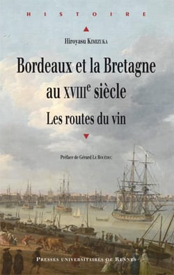Bordeaux et la Bretagne au XVIIIe siècle - les routes du vin