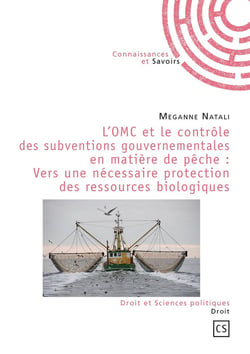 L'OMC et le contrôle des subventions gouvernementales en matière de pêche