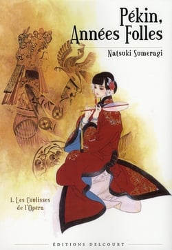 Pékin, années folles Tome 1 - les coulisses de l'opéra