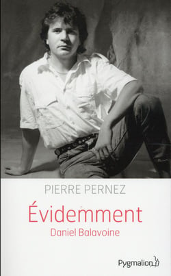 Évidemment, biographie de Daniel Balavoine
