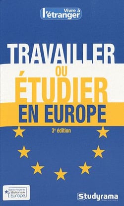 Travailler ou étudier en Europe (3e édition)