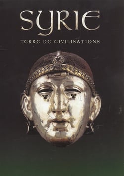 Syrie terre de civilisations