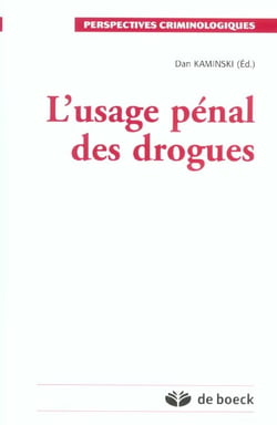 L'usage penal des drogues