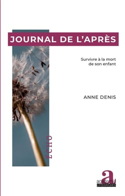 Journal de l'après - survivre à la mort de son enfant