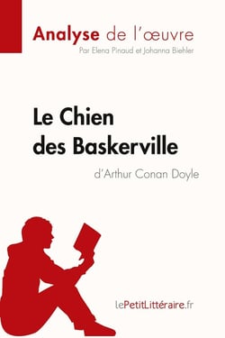 Le chien des Baskerville d'Arthur Conan Doyle : analyse complète de l'oeuvre et résumé