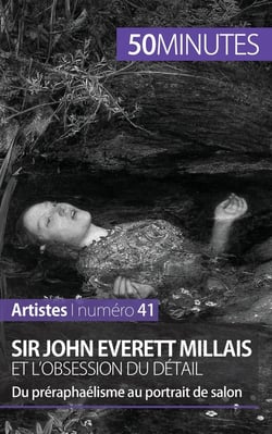 Sir John Everett Millais et l'obsession du détail - du préraphaélisme au portrait de salon