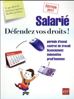 Salarié défendez vos droits ! (édition 2017)
