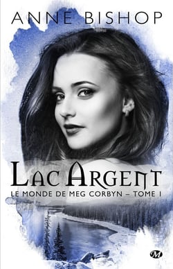 Le monde de Meg Corbyn Tome 1 : lac argent