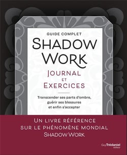 Shadow Work Workbook & Journal - Un guide complet pour transcender vos parts d'ombre et guérir vos b