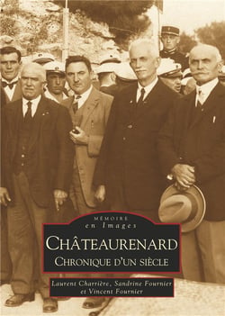 Châteaurenard - chronique d'un siècle
