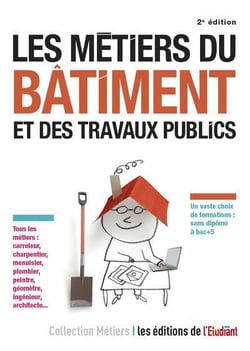 Les métiers du bâtiment et des travaux publics